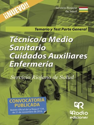 cover image of Técnico/a Medio Sanitario Cuidados Auxiliares Enfermería. Servicio Riojano de Salud. Temario y Test Parte General